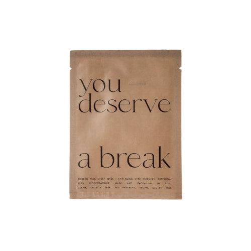 You Deserve A Break Facial Sheet Mask