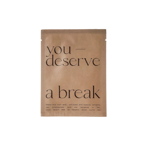 You Deserve A Break Facial Sheet Mask