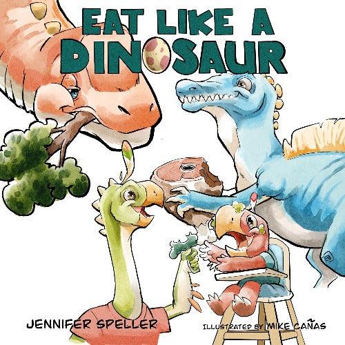 Eat Like A Dinosaur - Jennifer Speller - Bon Vivant Gift Boxes